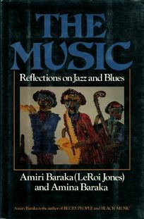 Книга Амири Барака "Музыка: размышления о джазе и блюзе"